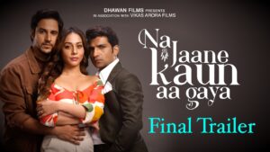 Na Jaane Kaun Aa Gaya Movie 2026 Filmyzilla Review Details