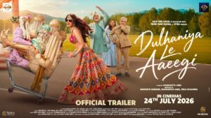 Dulhaniya Le Aaeegi Movie 2026 Filmyzilla Review Details